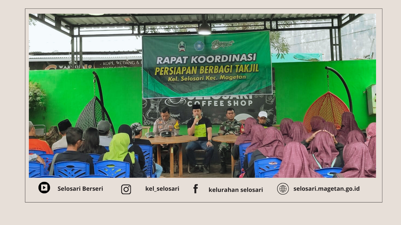 PEMERINTAHAN KELURAHAN SELOSARI BERSAMA LKK KELURAHAN SELOSARI BERBAGI TAKJIL DALAM RANGKA BULAN SUCI RAHMADHAN 1446 H / 2025 M